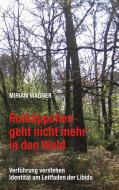 Rotkäppchen geht nicht mehr in den Wald di Miriam Wagner edito da Books on Demand