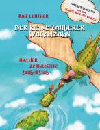 Vorlesegeschichten aus dem Schloss über den Wolken: Der kleine Zauberer Wackelzahn und der zerbröselte Zauberstab di Ralf Leuther edito da Books on Demand