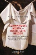 Schwangere Musen - Rebellische Helden di Aage A. Hansen-Löve edito da Fink Wilhelm GmbH + Co.KG