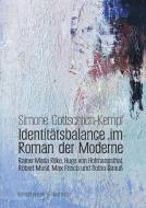 Identitätsbalance im Roman der Moderne di Simone Gottschlich-Kempf edito da Königshausen & Neumann