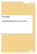 Zahlungsmöglichkeiten im Internet di René Schaible edito da Diplom.de
