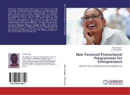 Non Financial Promotional Programmes for Entrepreneurs di David Sergon, S. K Munywoki edito da LAP Lambert Acad. Publ.