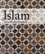 Islam : Art And Architecture di Markus Hattstein edito da Ullmann Publishing