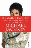 You are not alone - Mein Bruder Michael Jackson di Jermaine Jackson edito da Hannibal Verlag GmbH
