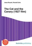 The Cat And The Canary (1927 Film) edito da Book On Demand Ltd.
