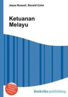 Ketuanan Melayu di Jesse Russell, Ronald Cohn edito da Book On Demand Ltd.