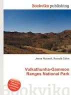 Vulkathunha-gammon Ranges National Park edito da Book On Demand Ltd.