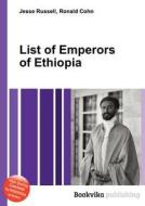 List Of Emperors Of Ethiopia edito da Book On Demand Ltd.