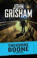 Theodore Boone 2. El Secuestro / Theodore Boone: The Abduction #2 di John Grisham edito da MONTENA