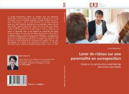 Lever de rideau sur une parentalité en surexposition di Céline Magnenat edito da Editions universitaires europeennes EUE