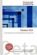 Vickers Plc edito da Betascript Publishing