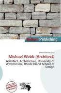 Michael Webb (architect) edito da Bellum Publishing