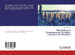 The Outline of Contemporary Canadian Literature for Students di Yuliia Chernova edito da LAP Lambert Academic Publishing