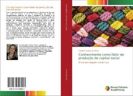 Conhecimento como fator de produção de capital social di Caroline Santos de Cisne edito da Novas Edições Acadêmicas