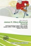 James H. Ellery Memorial Awards edito da Aud Publishing