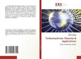 Turbomachines: Theories & Applications di Badia Ghernaout, Said Bouabdallah edito da Éditions universitaires européennes