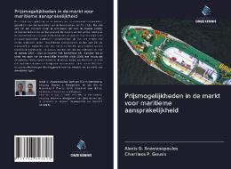 Prijsmogelijkheden in de markt voor maritieme aansprakelijkheid di Alexis G. Anastasopoulos, Charilaos P. Gousis edito da Uitgeverij Onze Kennis