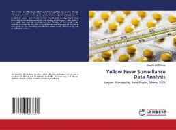 Yellow Fever Surveillance Data Analysis di Sheriffo MK Darboe edito da LAP LAMBERT Academic Publishing