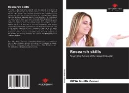 Research skills di Rosa Bonilla Gomez edito da Our Knowledge Publishing