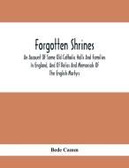 Forgotten Shrines di Bede Camm edito da Alpha Editions