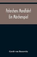Peterchens Mondfahrt di Gerdt Von Bassewitz edito da Alpha Editions