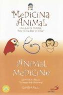 Medicina Animal/Animal Medicine: Fabulas de Gunter "Para Nunca Dejar de Sonar"/Gunter's Fables "To Never Stop Dreaming" di Gunter Pauli edito da Marion Institute