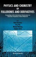 Physics and Chemistry of Fullerenes and Derivatives - Proceedings of the International Winterschool on Electronic Proper edito da WORLD SCIENTIFIC PUB CO INC