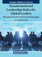 Transformational Leadership Styles for Global Leaders edito da IGI Global