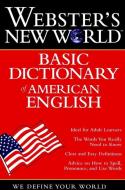Webster's New World Basic Dictionary of American English di The Editors of the Webster's New World D edito da WEBSTERS NEW WORLD