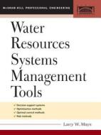 Water Resource Systems Management Tools di Larry W. Mays edito da IRWIN