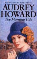 The Morning Tide di Audrey Howard edito da Cornerstone