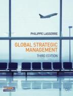 Global Strategic Management di Philippe Lasserre edito da Palgrave Macmillan