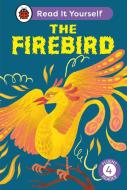 The Firebird: Read It Yourself - Level 4 Fluent Reader di Ladybird edito da Penguin Random House Children's UK