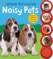 Noisy Pets di Roger Priddy edito da Priddy Books