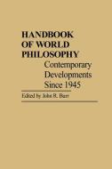 Handbook of World Philosophy di John Roy Burr edito da Greenwood Press