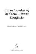 Encyclopedia Of Modern Ethnic Conflicts di Joseph R. Rudolph edito da Abc-clio