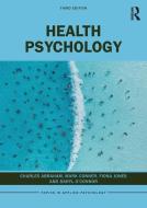 Health Psychology di Charles Abraham, Mark Conner, Fiona Jones, Daryl O'Connor edito da Taylor & Francis Ltd