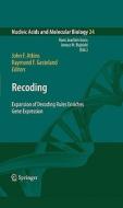 Recoding: Expansion of Decoding Rules Enriches Gene Expression edito da Springer-Verlag GmbH
