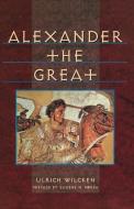 Alexander the Great di Ulrich Wilcken edito da W. W. Norton & Company