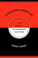 The Social Sciences in Modern Japan - The Marxian and Modernist Traditions di Andrew E. Barshay edito da University of California Press