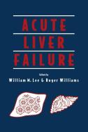 Acute Liver Failure edito da Cambridge University Press
