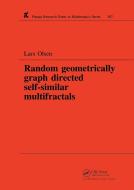 Random Geometrically Graph Directed Self-Similar Multifractals di Lars Olsen edito da Taylor & Francis Ltd
