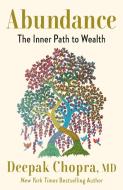 Abundance: The Inner Path to Wealth di Deepak Chopra edito da HARMONY BOOK