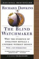 The Blind Watchmaker: Why the Evidence of Evolution Reveals a Universe Without Design di Richard Dawkins edito da Turtleback Books