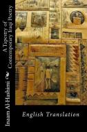 A Tapestry of Contemporary Iraqi Poetry: English Translation di Prof Inaam Al-Hashimi edito da Inaam Al-Hashimi