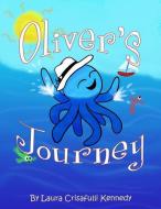 Oliver's Journey di Laura Kennedy edito da LIGHTNING SOURCE INC
