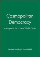 Cosmopolitan Democracy di Daniele Archibugi edito da Polity Press