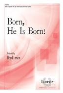 Born, He Is Born!: Il Est Né edito da LORENZ PUB CO