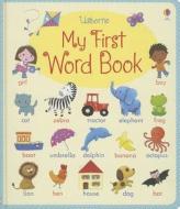 My First Word Book di Felicity Brooks edito da Usborne Books