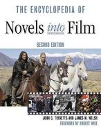 The Encyclopedia of Novels into Film di John C. Tibbetts edito da Facts On File